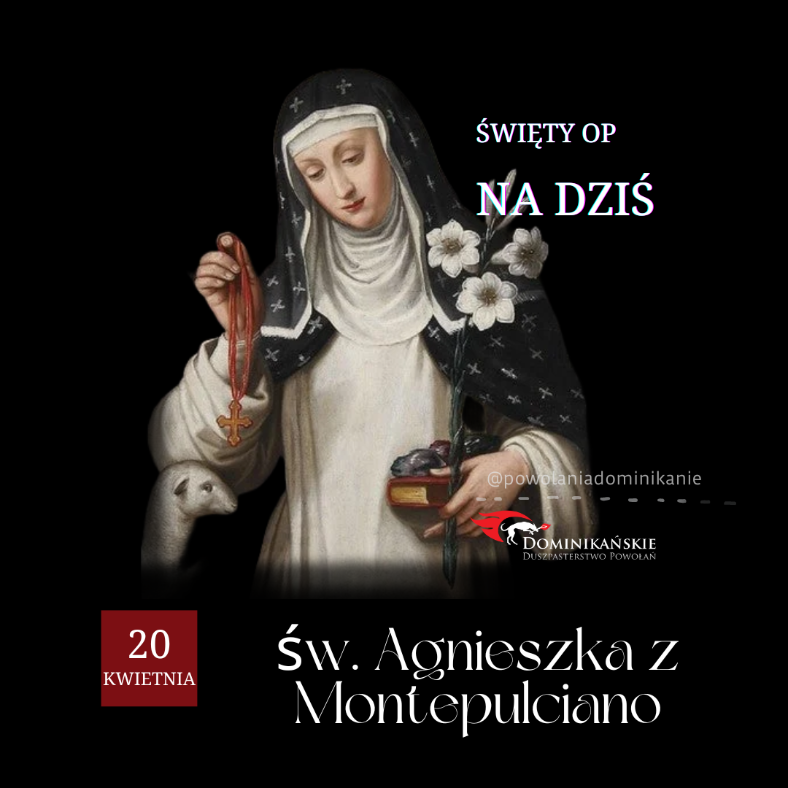 Kobieta, która wiedziała czego chce – św. Agnieszka z Montepulciano
